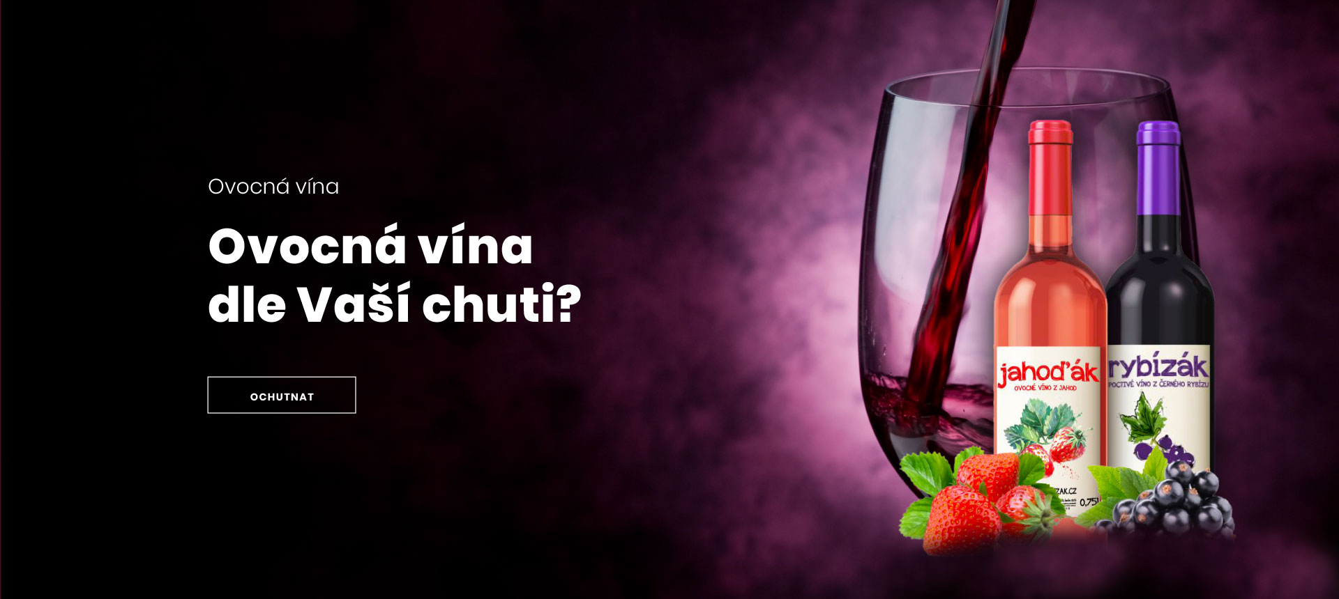 Ovocná vína. Ovocná vína dle Vaší chuti?