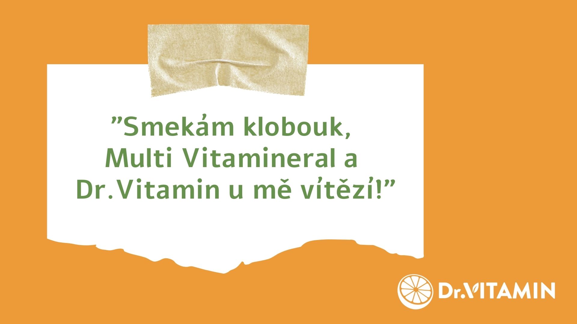 Smekám klobouk, Multi Vitamineral a Dr. Vitamin u mě vítězí!