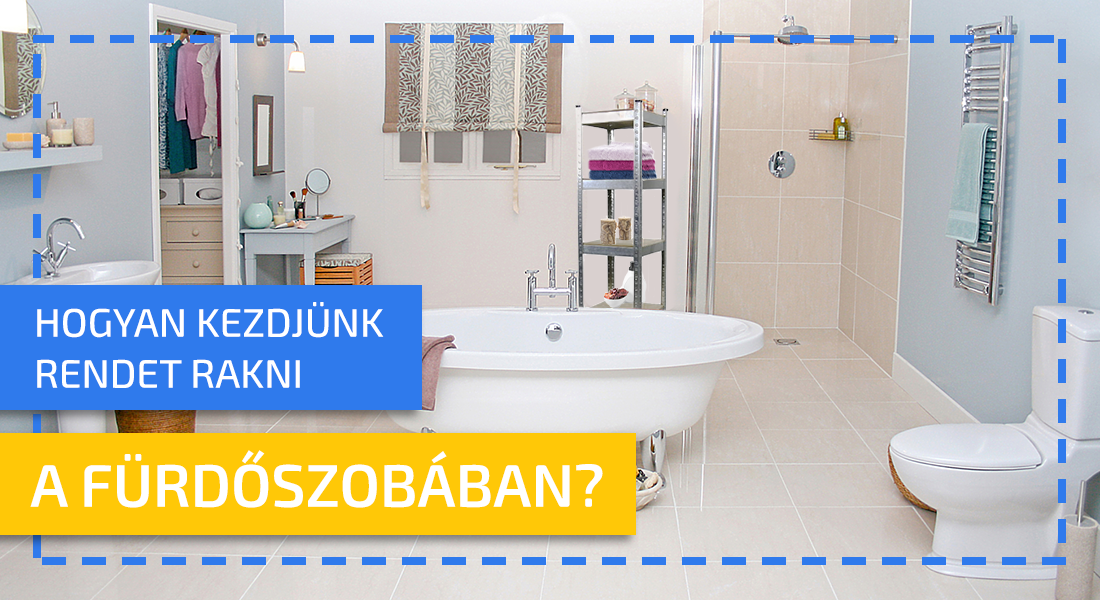 Hogyan oldjuk meg okosan a tárolóhelyeket a fürdőszobában?