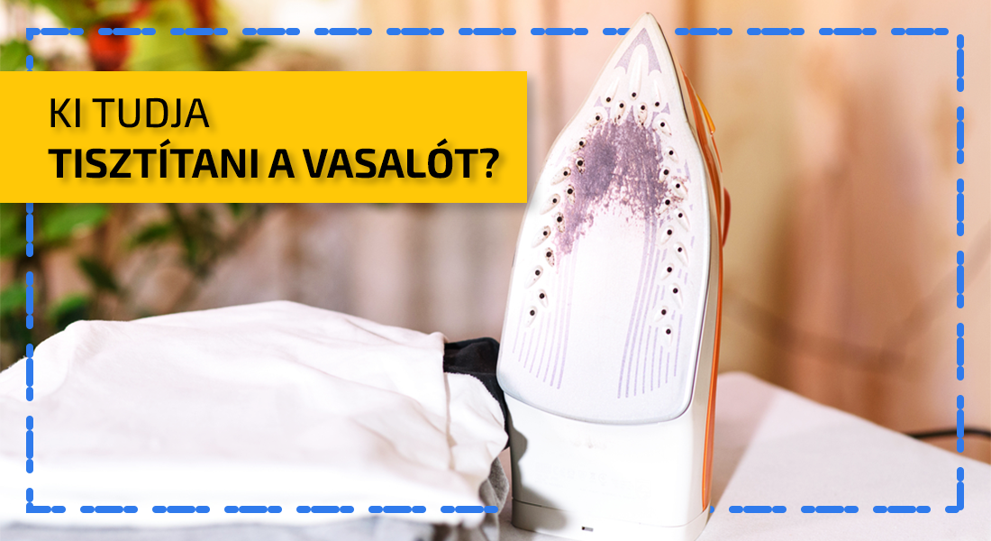 Hogyan tisztítható ki a vasaló könnyen és olcsón? Bízza a háztartási tisztítószerekre