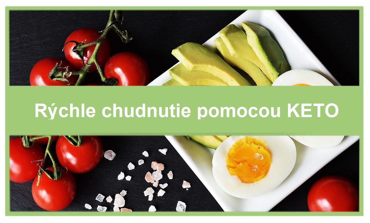 Rýchle chudnutie pomocou ketogénnej diéty