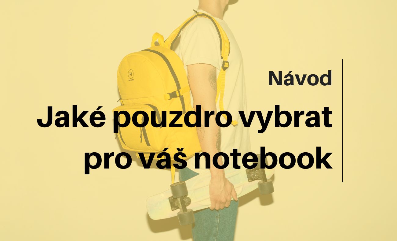 Jaké pouzdro vybrat pro váš notebook
