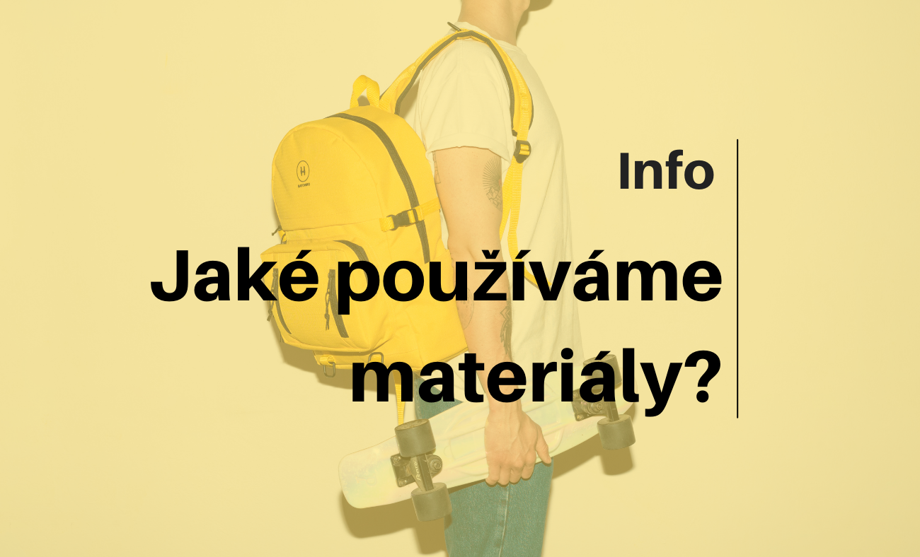 Materiály, které používáme.
