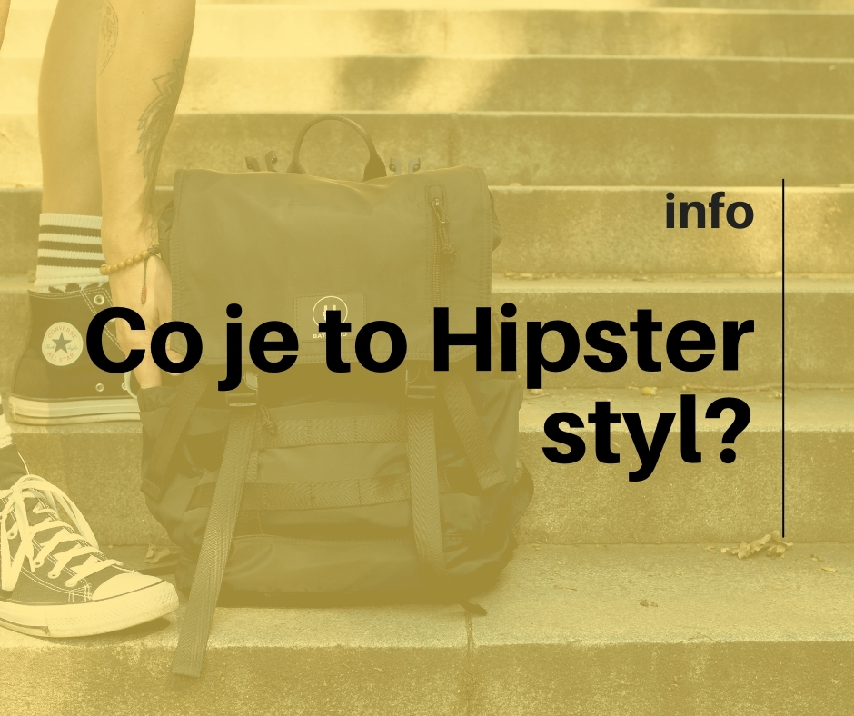 Co je to Hipster styl? Část 1.