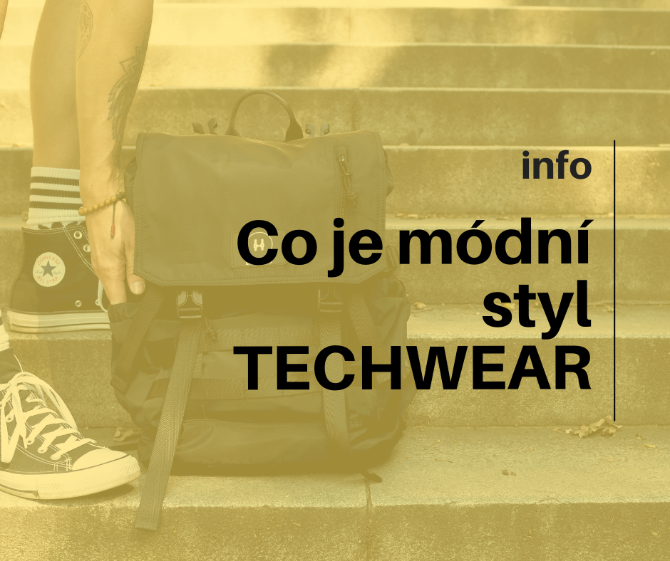 Co je módní styl TECHWEAR?
