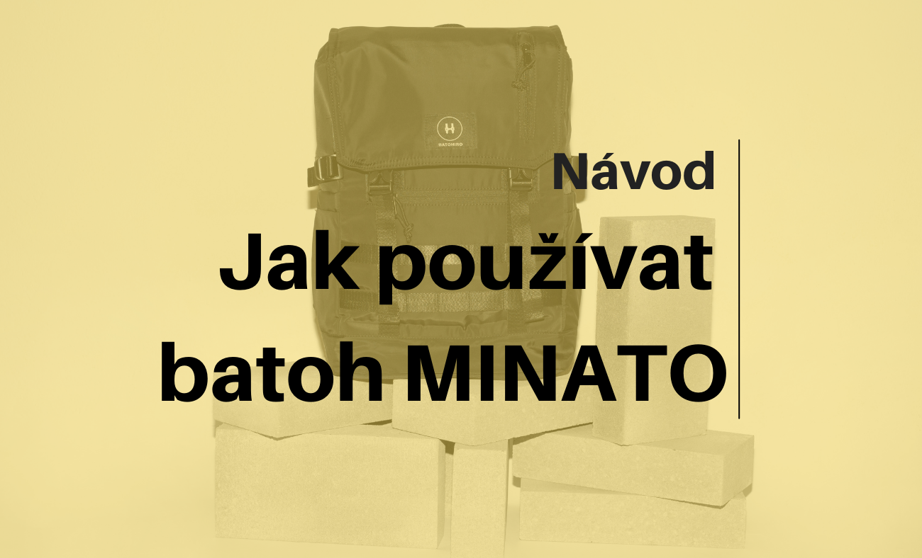 Návod, jak používat batoh MINATO