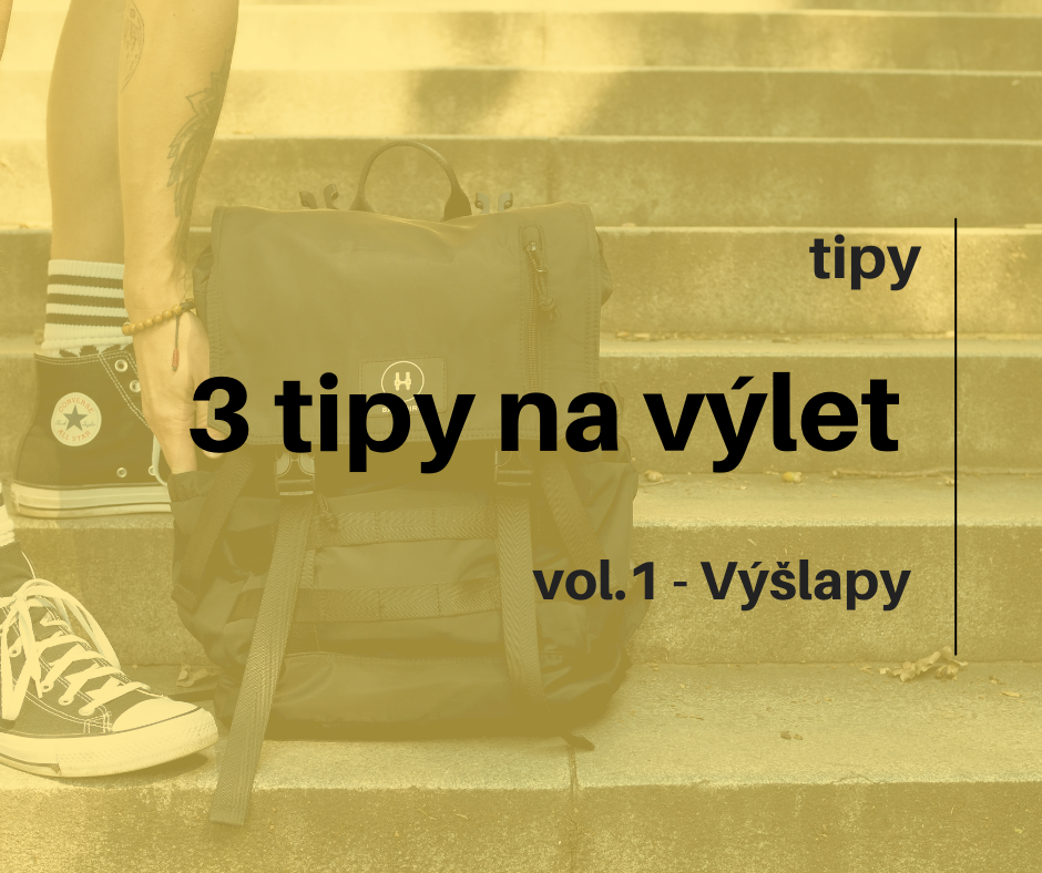 3 tipy na výlet během korony - vol.1 - Výšlapy