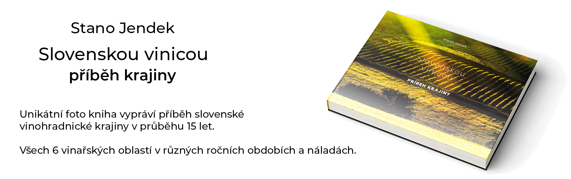 Jendek, Slovenskou vinicou