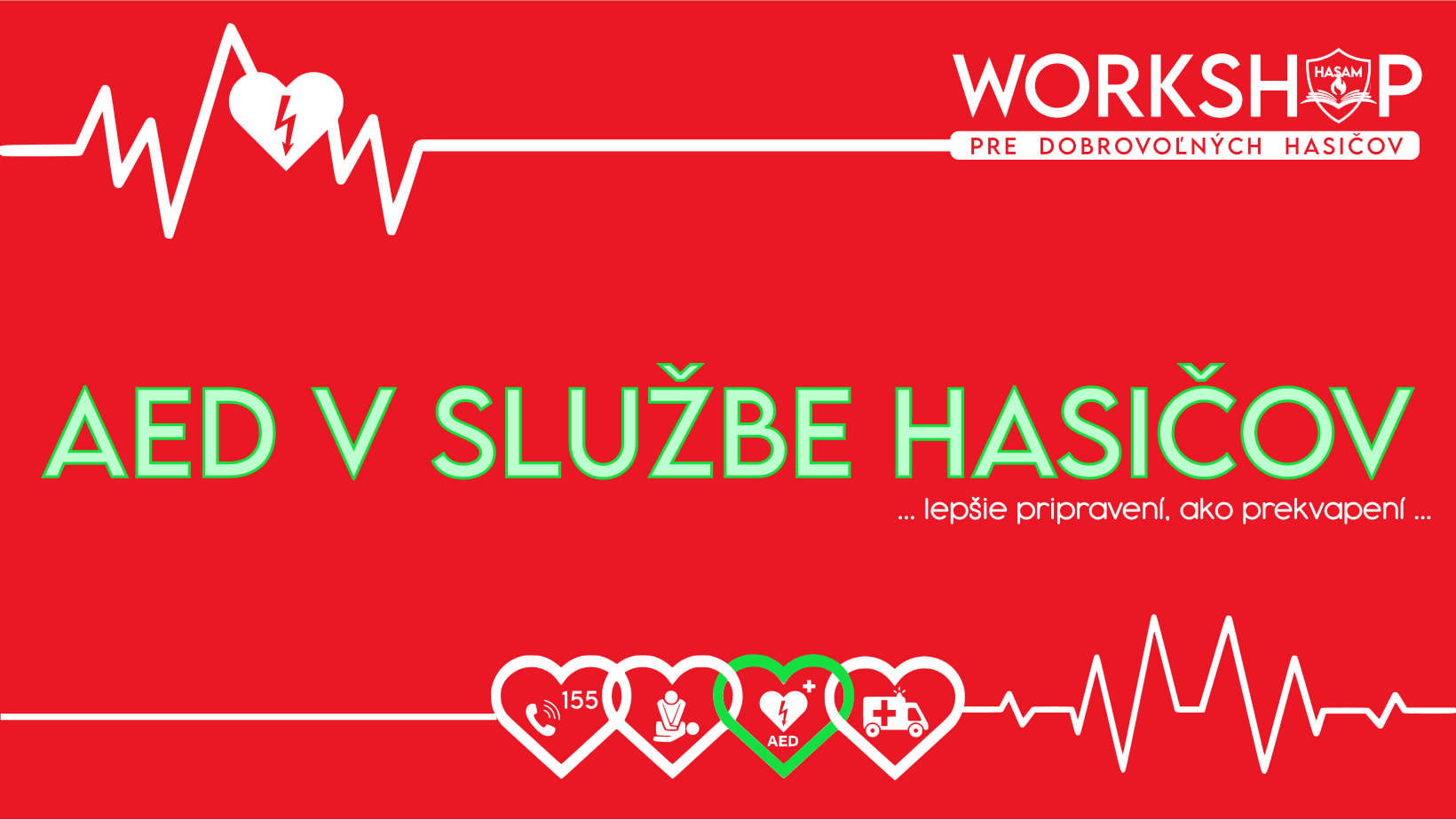 WORKSHOP "AED V SLUŽBE HASIČOV"