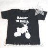 READY TO ROLL (triko černé KR)
