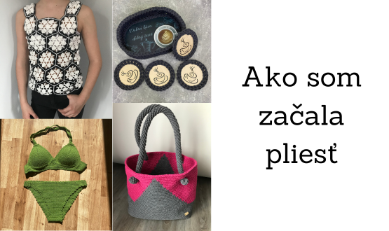 Ako som začala pliesť