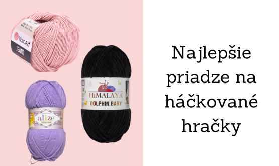 Najlepšie priadze na háčkované hračky