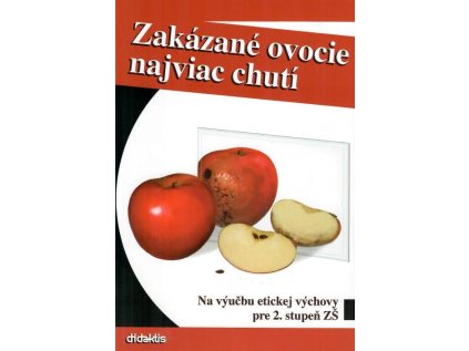 Zakázané ovocie najviac chutí
