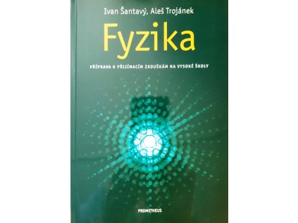 FYZIKA – Příprava k přijímacím zkouškám na vysoké školy