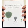 Pravda (ne)jistá
