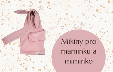 Mikiny pre mamičky a bábätko
