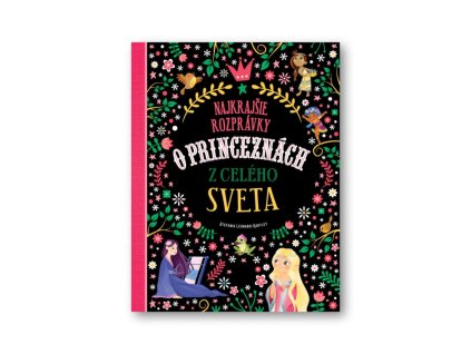 Najkrajšie rozprávky o princeznách z celého sveta