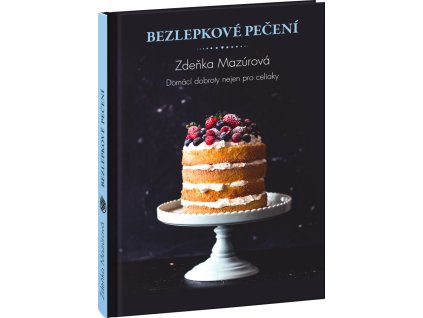 Bezlepkové pečení – Domácí dobroty nejen pro celiaky