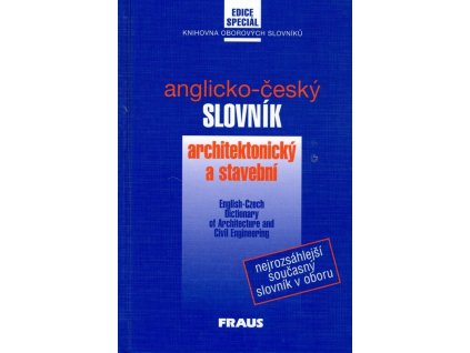Anglicko-český architektonický a stavební slovník : English-Czech dictionary of architecture and civil engineering.