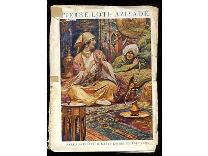 Aziyadé - výňatky z poznámek a dopisů důstojníka angl. námořnictva