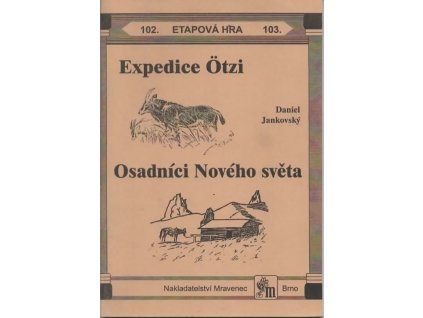 102 103 Expedice Ötzi Osadníci Nového světa