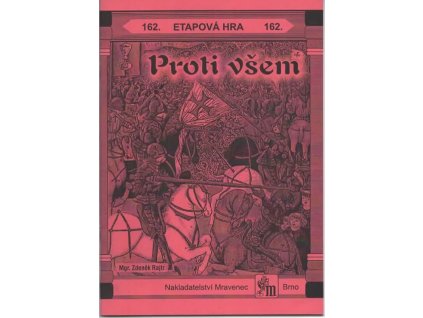 162 Proti všem