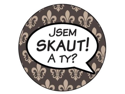 Placka 25 Jsem skaut a ty hnědo-šedá