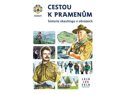 Cestou k pramenům – 100 let skautingu v obrazech