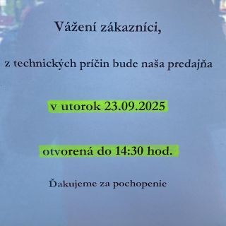 Pozor 👆 Zajtra z technicko-organizcnych dovodov mame otvorene len do 14:30✊