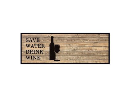 Kuchyňský pratelný koberec FLOMA Save water drink wine - 50 x 150 x 0,5 cm