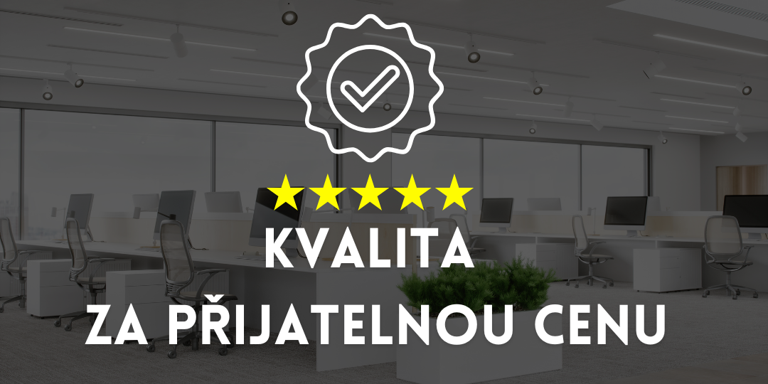 Vysoká kvalita za přijatelnou cenu