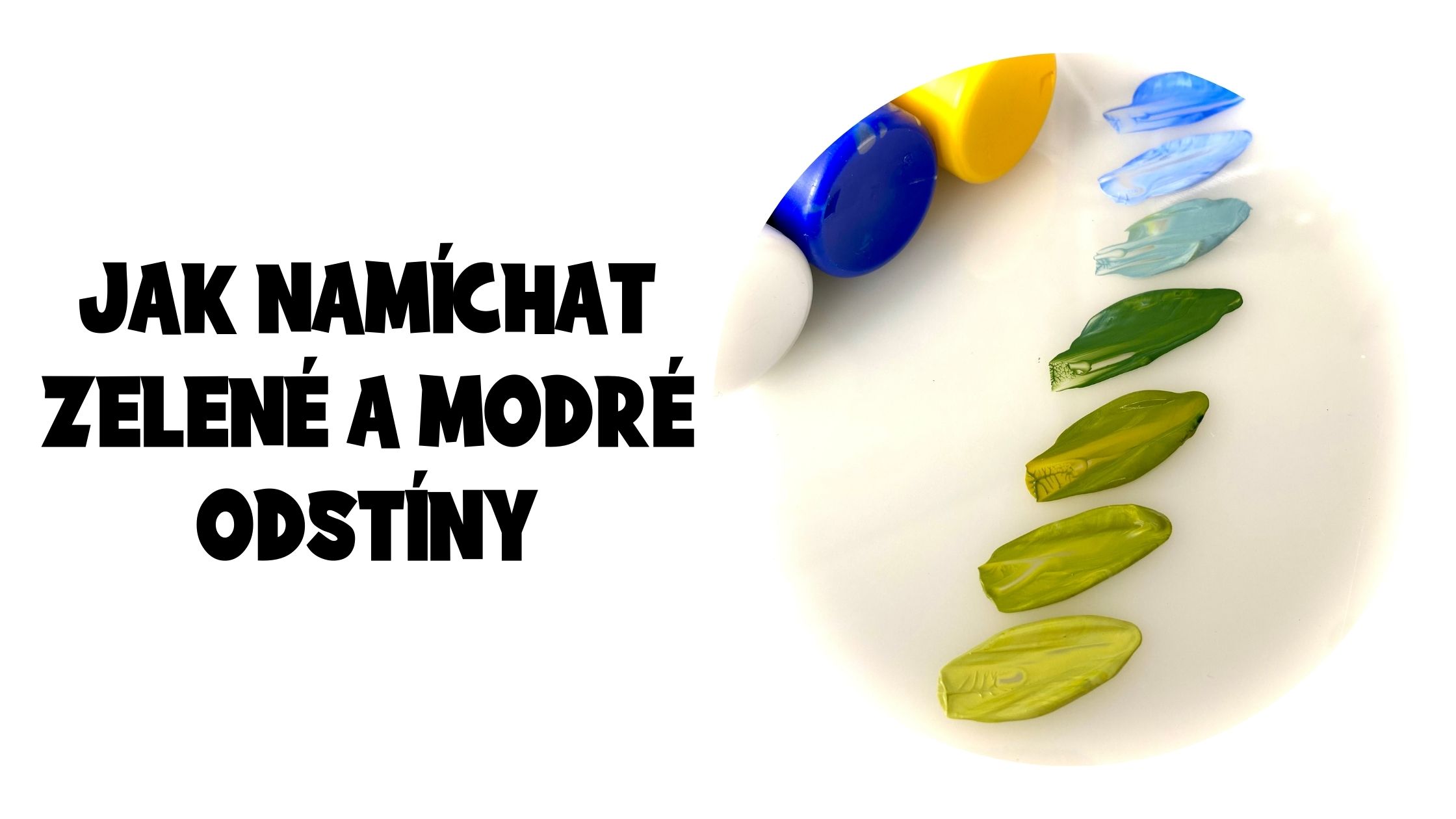 Jak namíchat odstíny modré a zelené