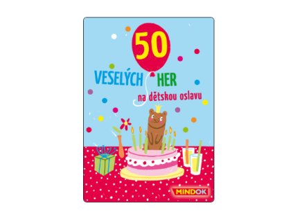 50 Veselých her na dětskou oslavu