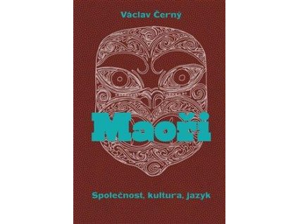 Maoři - Společnost, kultura, jazyk
