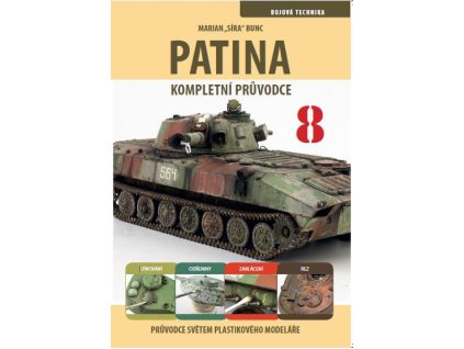 Průvodce světem plastikového modeláře 8 - Patina, kompletní průvodce