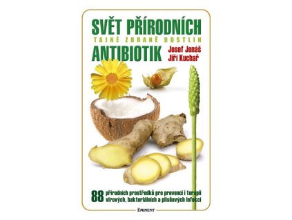 Svět přírodních antibiotik - Tajné zbraně rostlin