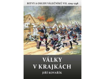 Války v krajkách - Bitvy a osudy váleční