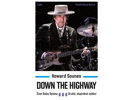 Down The Highway - Život Boba Dylana