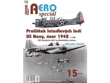 AEROspeciál 15 Protiútok letadlových lodí US Navy, únor 1942, 1. část - USS Enterprise útočí na Marshallovy ostrovy