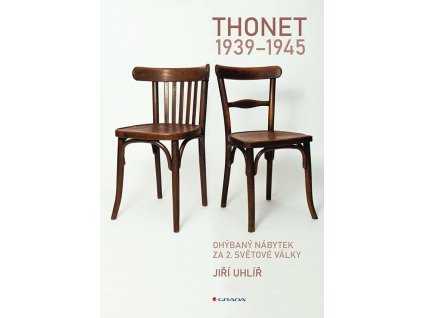 Thonet 1939-1945 - Ohýbaný nábytek za 2. světové války