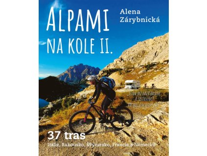 Alpami na kole 2 – Jedeme obytkou