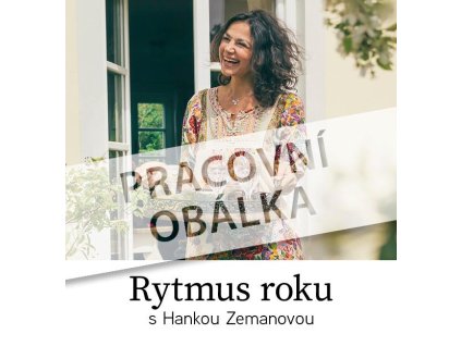 Rytmus roku s Hankou Zemanovou