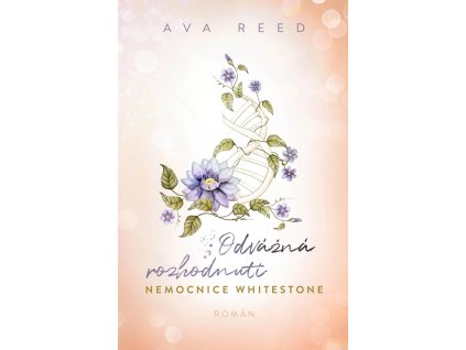 Odvážná rozhodnutí - Nemocnice Whitestone 3