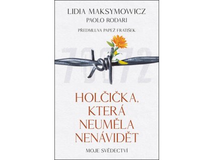 Holčička, která neuměla nenávidět