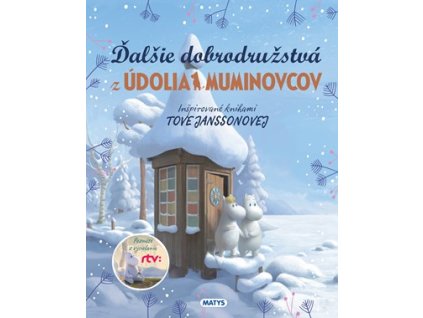 Ďalšie dobrodružstvá z Údolia Muminovcov
