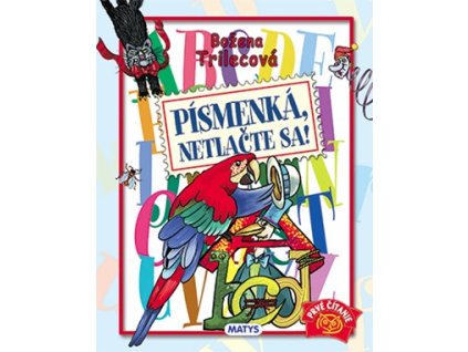 Písmenká, netlačte sa!