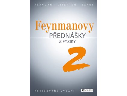 Feynmanovy přednášky z fyziky - revidované vydání - 2.díl