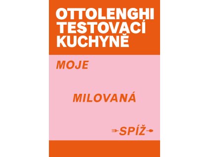 Ottolenghi Testovací kuchyně: Moje milovaná spíž