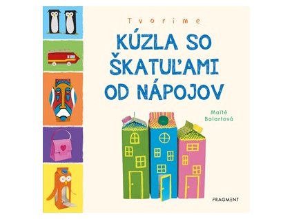 Tvoríme: Kúzla so škatuľami od nápojov