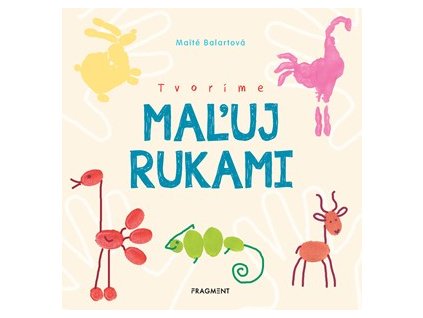 Tvoríme: Maľuj rukami